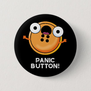 Panic Butoon Funny Sewing Pun Dark BG Button
