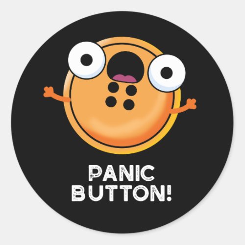 Panic Button Funny Sewing Pun Dark BG Classic Round Sticker