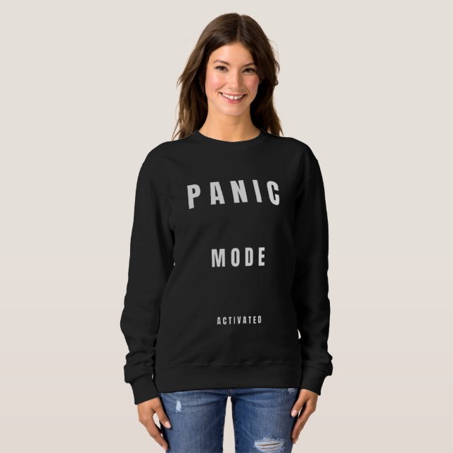 Panic Mode Activated – Limited Edition 781 Sweatshirt (Front Full)