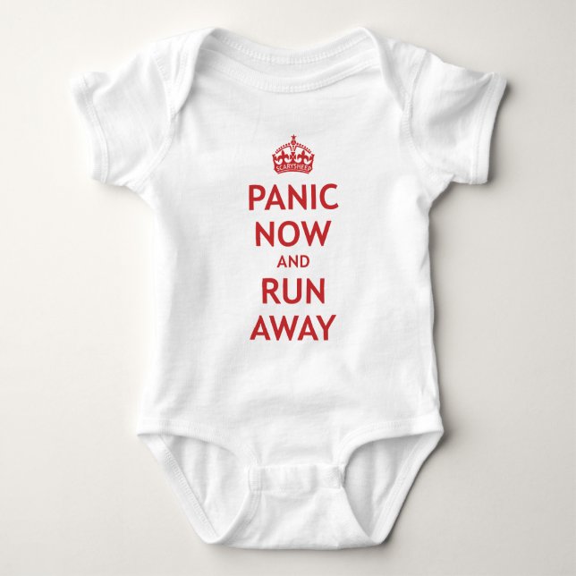 Panic Now and Run Away Baby Bodysuit (Front)