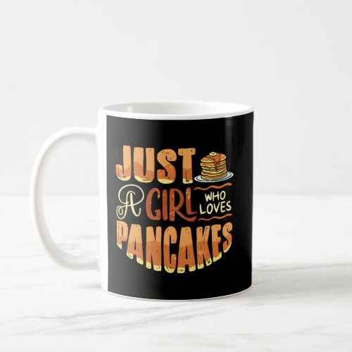 Pankecake Maker Breakfast Just A Who Loves Pancake Coffee Mug
