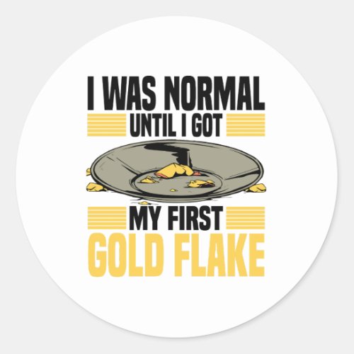 Panning for gold classic round sticker