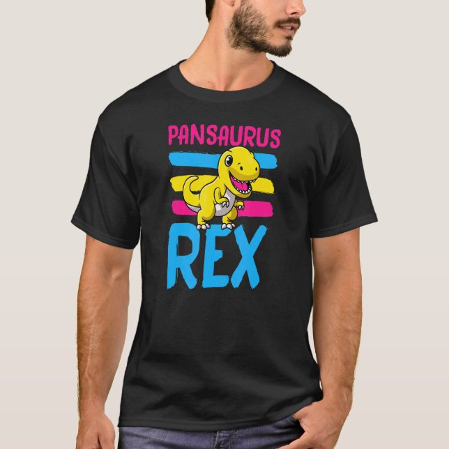 Pansaurus Rex Pansexual Rex Dinosaur   Pan Pride S T-Shirt (Front)