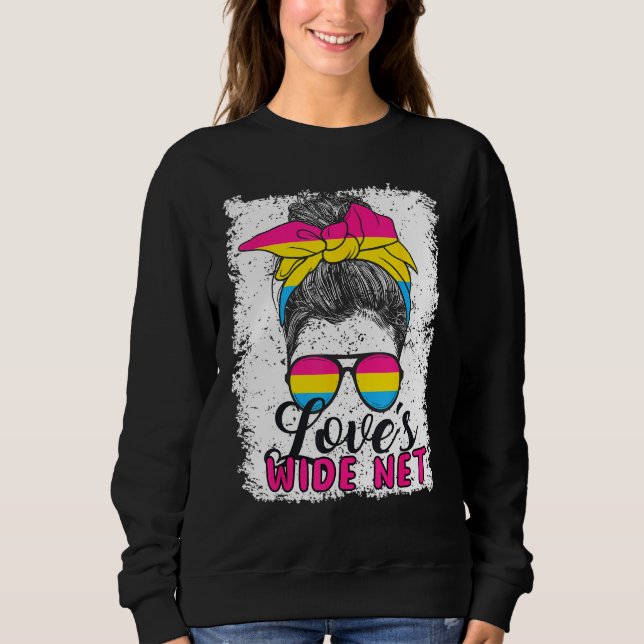 Pansexual Love s Wide Net Pansexual Flag Sweatshirt (Front)