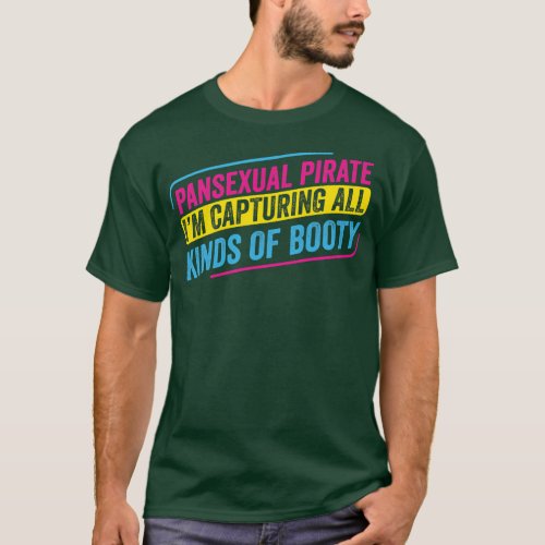 Pansexual Pirate Capturing all kinds of Booty Pan  T_Shirt