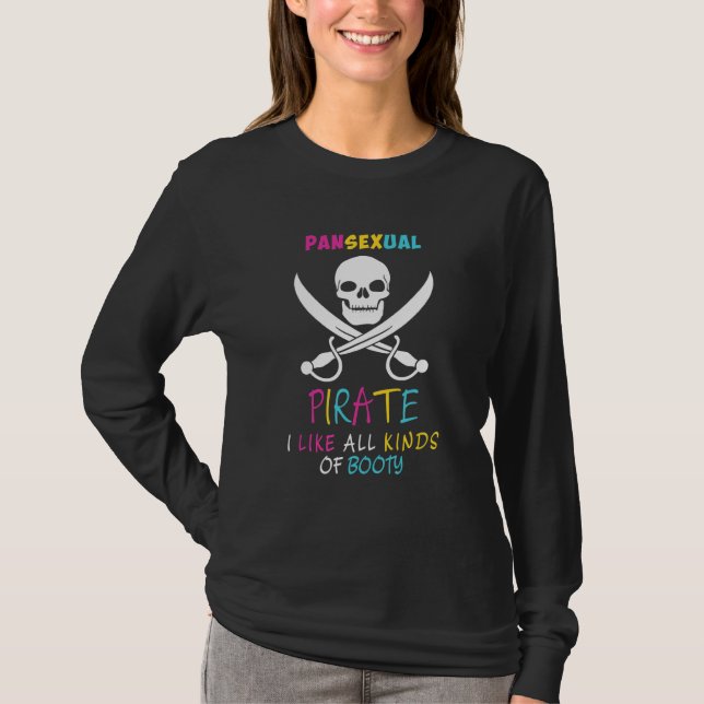 Pansexual Pirate I Like All Kinds Of Booty Apparel T-Shirt (Front)
