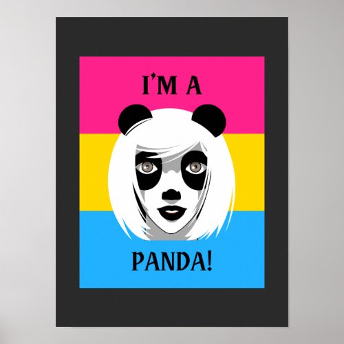 Pansexual Pride Im a Panda Poster