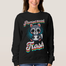Pansexual Trash Cute Ironic Pansexual Raccoon Love Sweatshirt