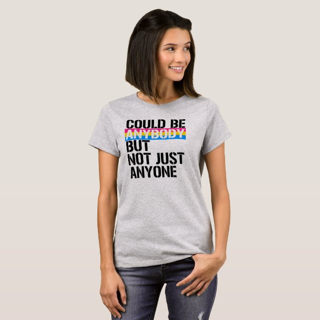 Pansexuality - Could be anybondy but not just anyo T-Shirt (Front Full)