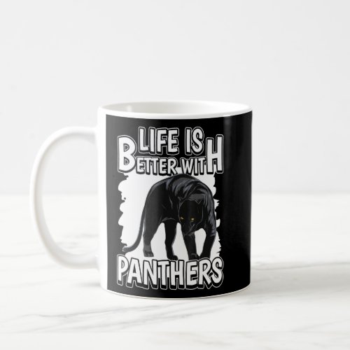 Panther Quote Wildcat Life Is Better With Panthers Coffee Mug