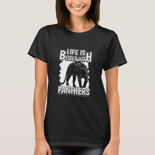 Panther Quote Wildcat Life Is Better With Panthers T_Shirt