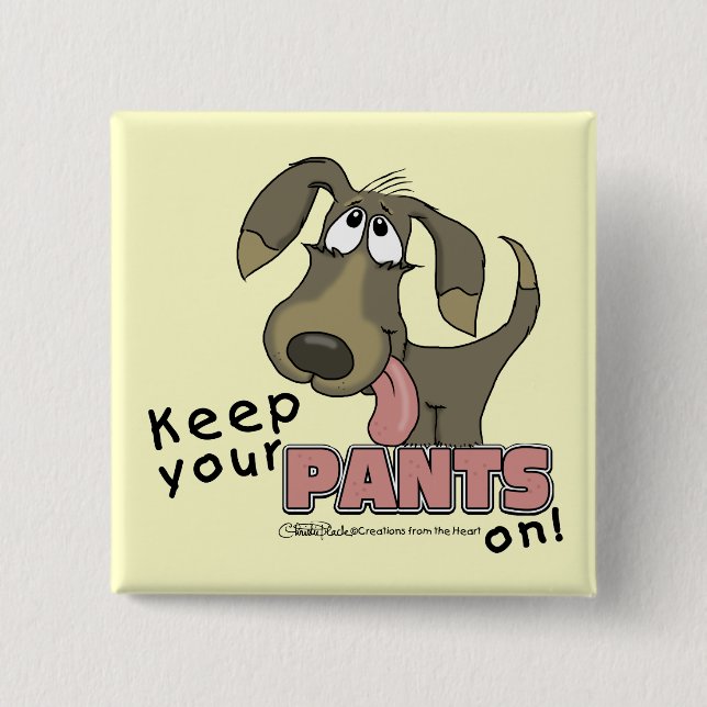 Panting Dog-Keep Pants On Pinback Button (Front)