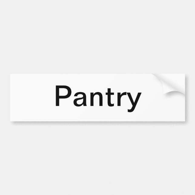 Pantry Door Sign/ Bumper Sticker (Front)