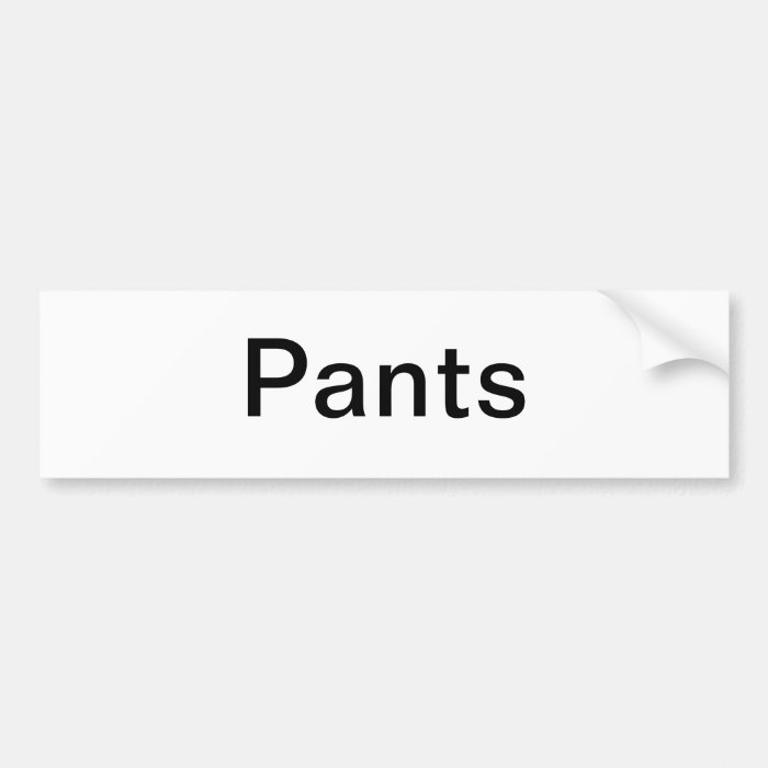 Pants Drawer Label/ Bumper Sticker