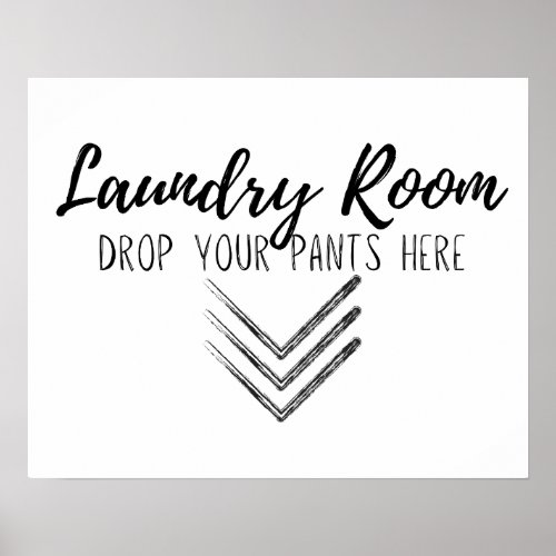 Pants Go Here Rustic Farmhouse Funny Laundry Poster