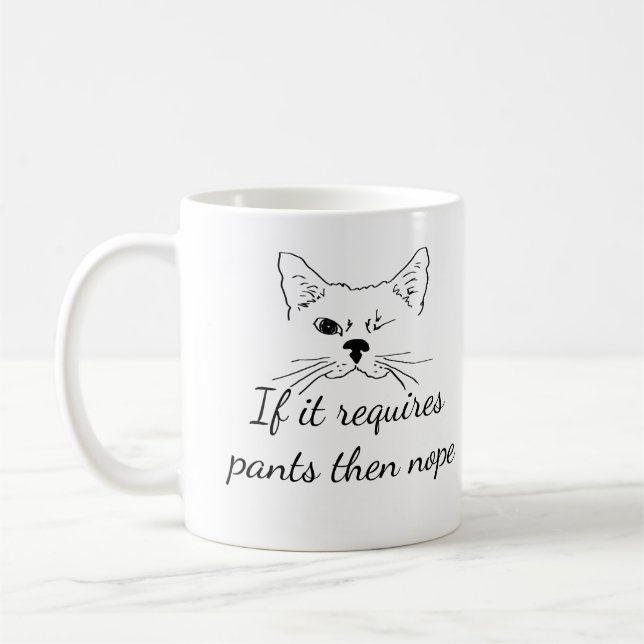 Pants Nope Fun Empath Introvert Quote Coffee Mug (Left)