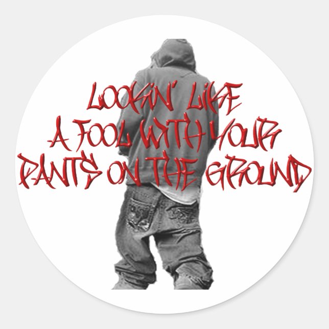 Pants on the Ground Classic Round Sticker (Front)