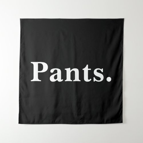 Pants one word minimalism design tapestry