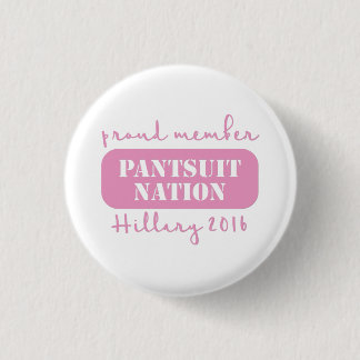 Pantsuit Nation for Hillary! Button