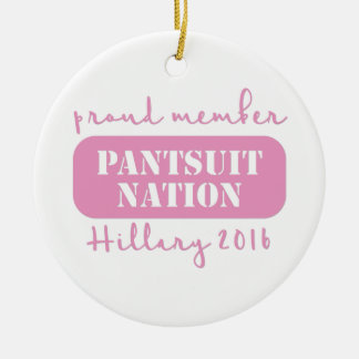 Pantsuit Nation for Hillary! Ceramic Ornament