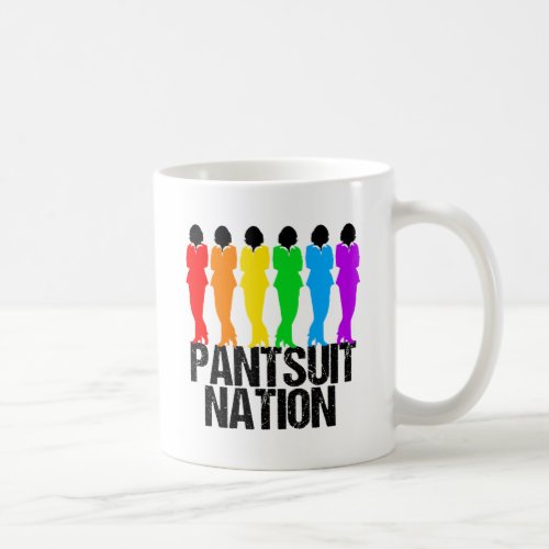 Pantsuit Nation Rainbow Women Coffee Mug