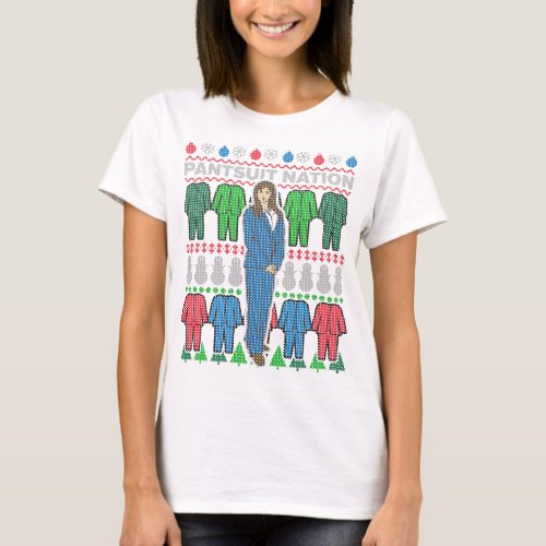 Pantsuit Nation Ugly Christmas Sweater T_Shirt