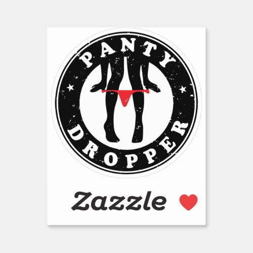 Panty Dropper Custom_Cut Vinyl Sticker
