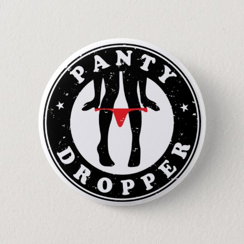 Panty Dropper Custom_Cut Vinyl Sticker Button