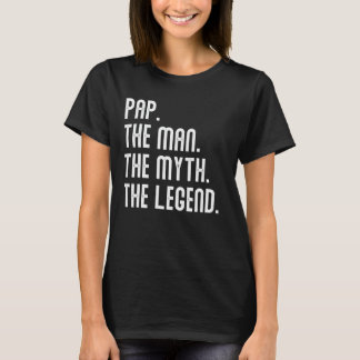 PAP Man Myth Legend Shirt Gifts For Mens Funny PAP