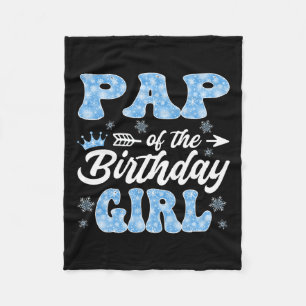 Pap Of The Birthday Girl Snowflakes Winter Xmas Fleece Blanket