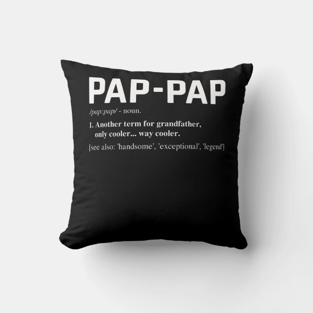 Pap Pap Definition Fathers Day Throw Pillow (Front)