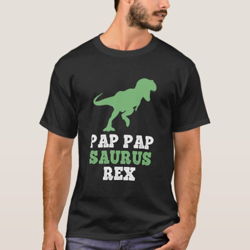 Pap_Pap_Saurus Rex Funny Dinosaur Gift Christmas T_Shirt