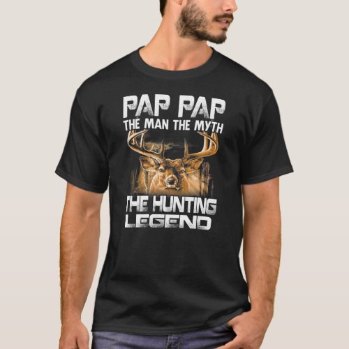 Pap Pap The Man Myth The Hunting Legend  T_Shirt