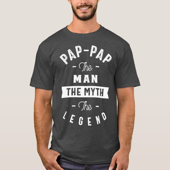 Pap-Pap The Myth T-Shirt