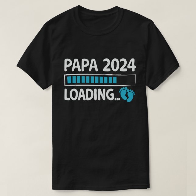 Papa 2024 Loading Pregnancy Announcement New Dad  T-Shirt (Design Front)