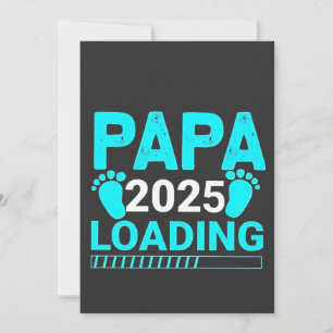 Papa 2025 Loading parenthood Dad To Be Invitation
