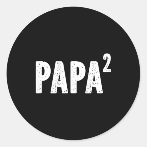 Papa 2 Papa Squared For Grandpa From Granddaughter Classic Round Sticker