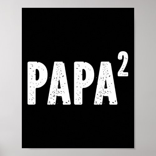 Papa 2 Papa Squared For Grandpa From Granddaughter Poster