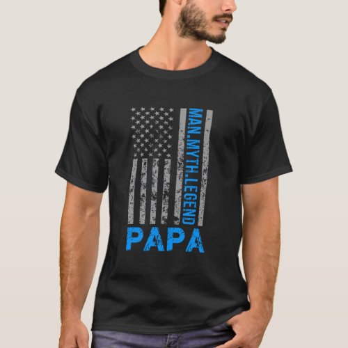Papa American Flag Man Myth Legend T_Shirt