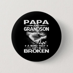Papa And Grandson A Bond That Can't Be Broken  Button