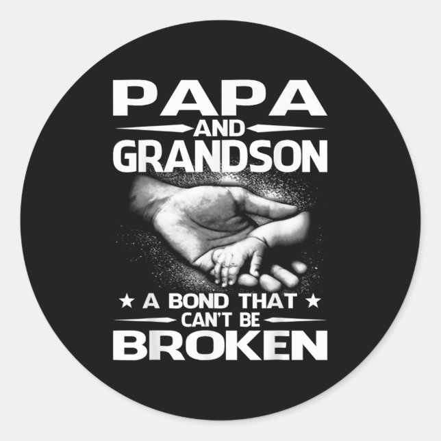 Papa And Grandson A Bond That Can't Be Broken  Classic Round Sticker (Front)