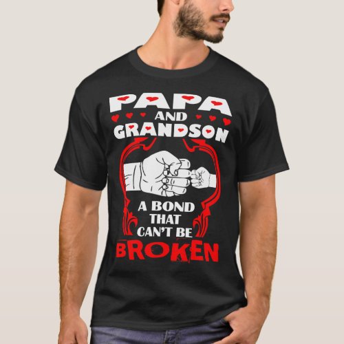 Papa And Grandson Bond That Cant Be Broken T_Shirt