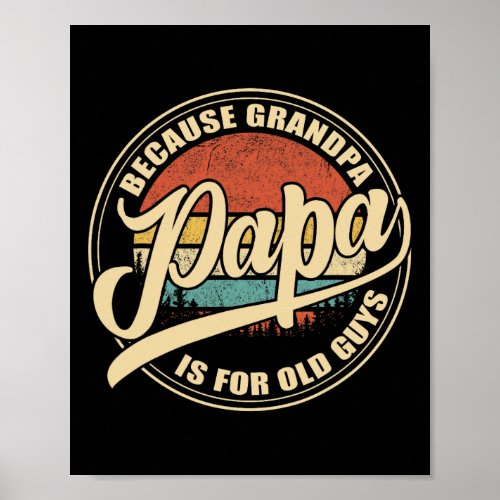 Papa Because Grandpa Is For Old Guys Vintage Retro Poster