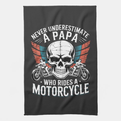 Papa Biker Who Rides A Motorcycle Kitchen Towel