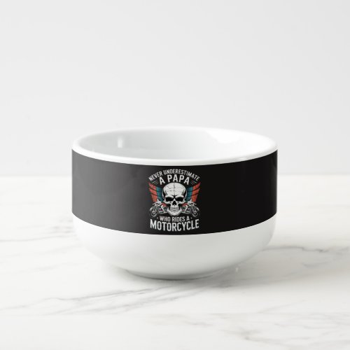 Papa Biker Who Rides A Motorcycle Soup Mug