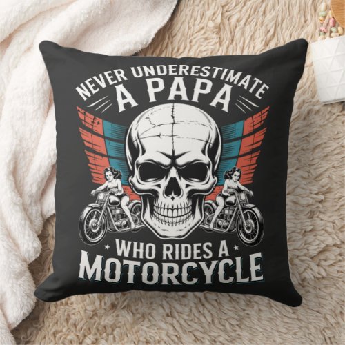 Papa Biker Who Rides A Motorcycle Throw Pillow