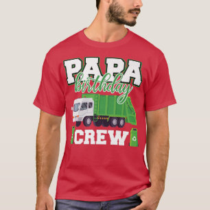 Papa Birthday Crew Garbage Truck Family Matching B T-Shirt