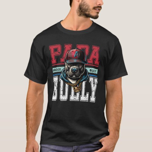 Papa Bully Proud Bully Dad Bulldog T_Shirt