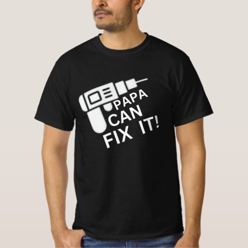 Papa Can Fix It T_Shirt Funny dad Fathers Day 