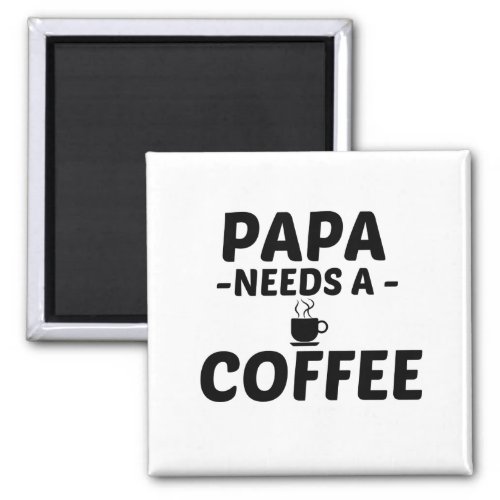 PAPA COFFEE MAGNET